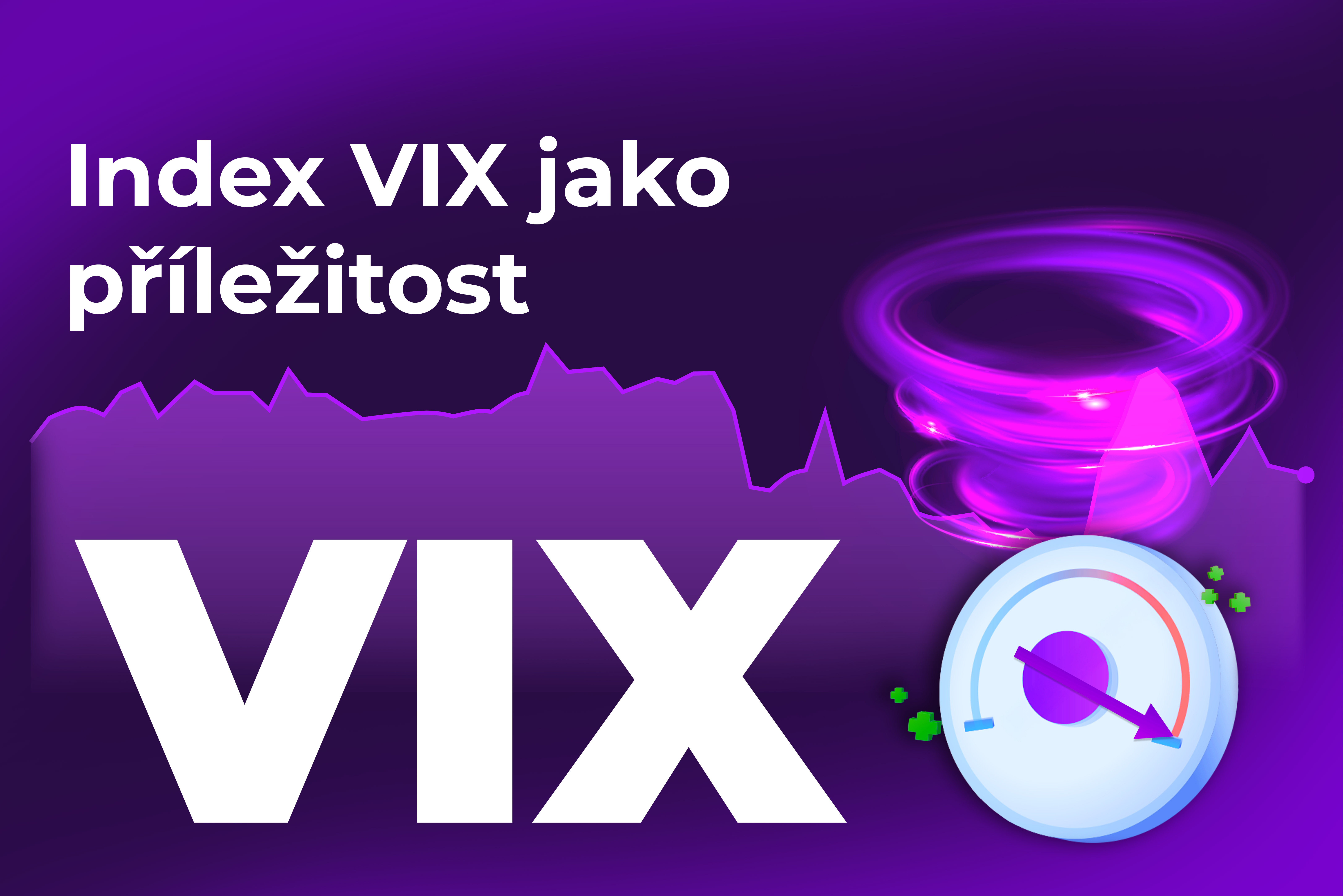 Index VIX - mocná zbraň v rukou traderů!